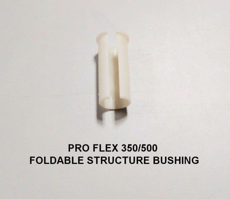 PRO FLEX 350/500 FOLDABLE STRUCTURE PLASTIC BUSHING